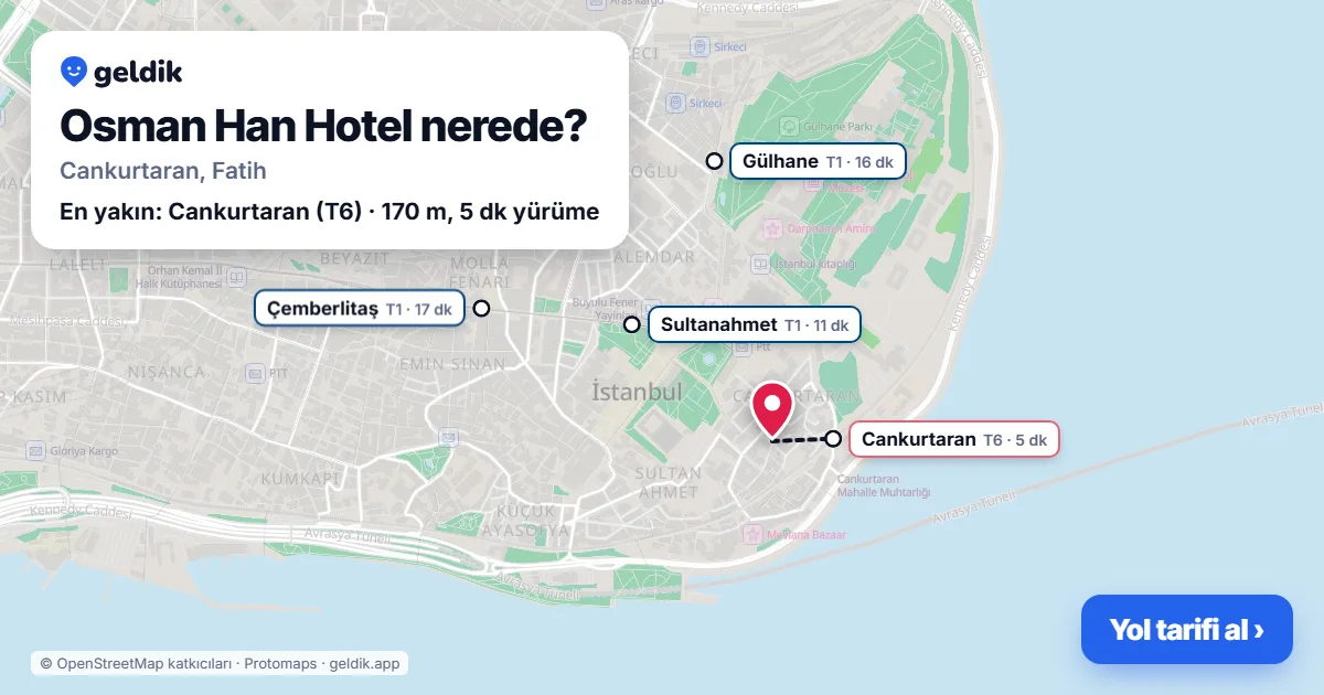 Osman Han Hotel nerede: haritada konumu ve en yakın duraklar, yürüme süreleriyle