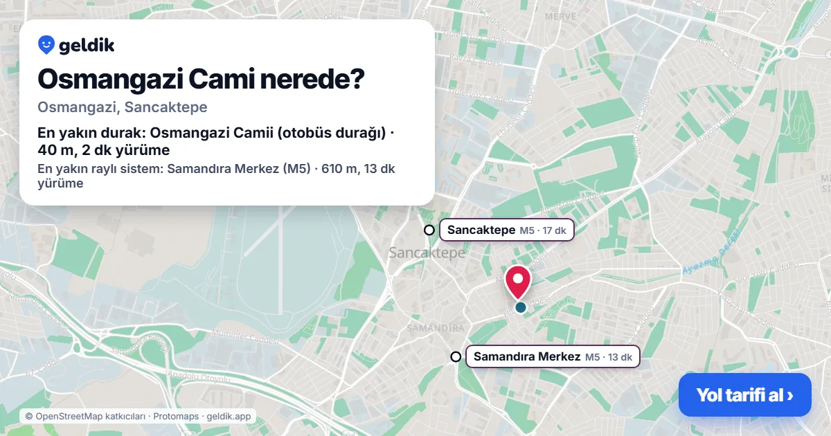 Osmangazi Cami nerede: haritada konumu ve en yakın duraklar, yürüme süreleriyle