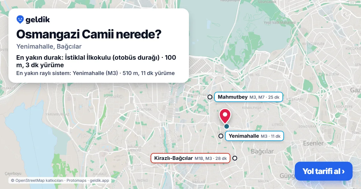 Osmangazi Camii nerede: haritada konumu ve en yakın duraklar, yürüme süreleriyle
