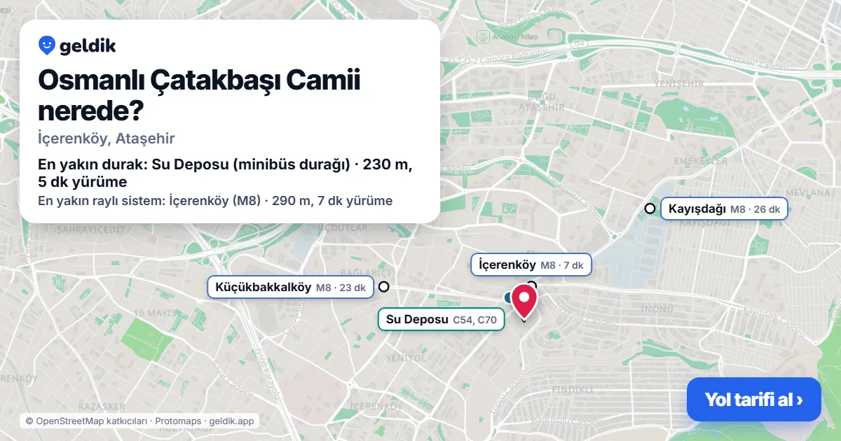 Where is Osmanlı Çatakbaşı Camii: map with its location and the nearest stops, with walking times