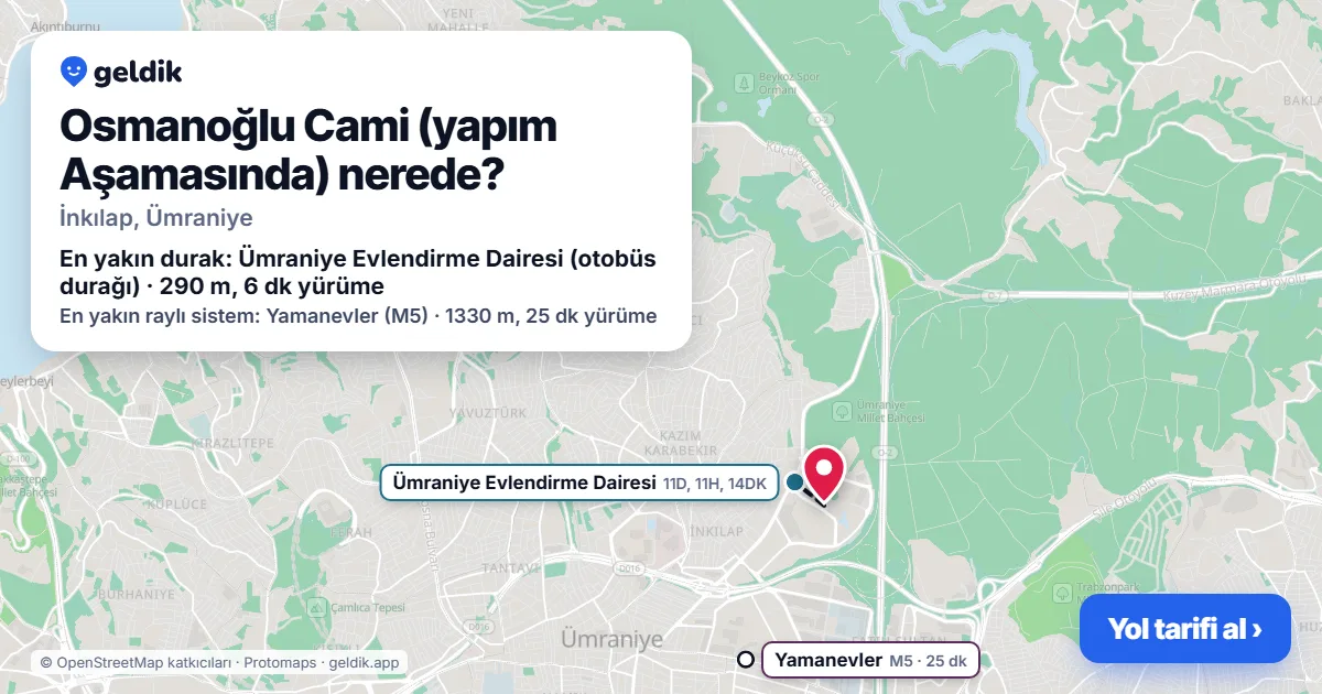Where is Osmanoğlu Cami (yapım Aşamasında): map with its location and the nearest stops, with walking times