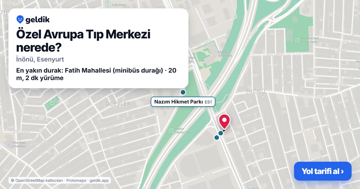 Where is Özel Avrupa Tıp Merkezi: map with its location and the nearest stops, with walking times