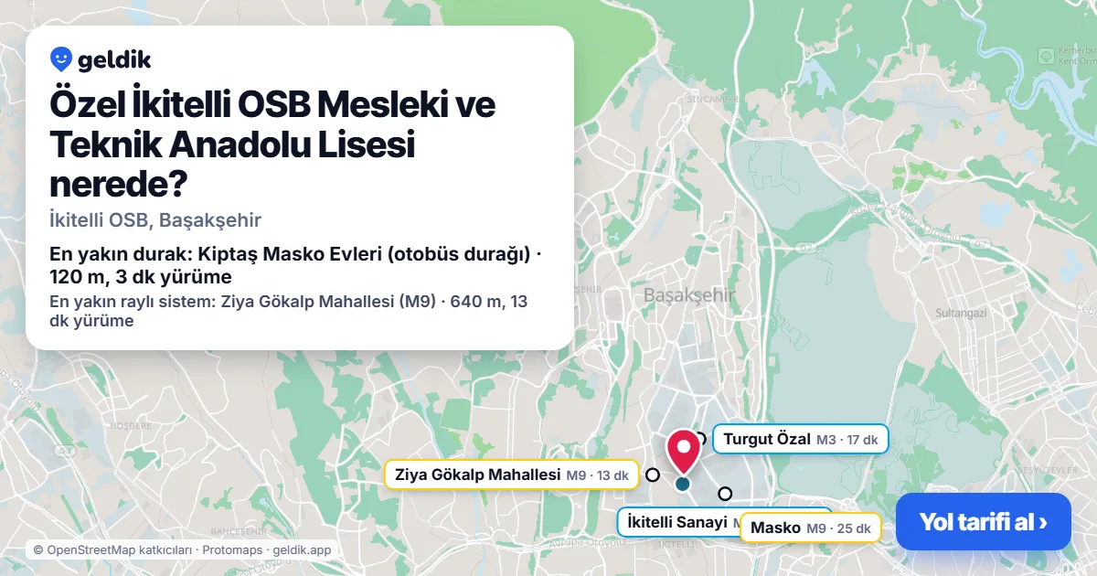 Özel İkitelli OSB Mesleki ve Teknik Anadolu Lisesi nerede: haritada konumu ve en yakın duraklar, yürüme süreleriyle