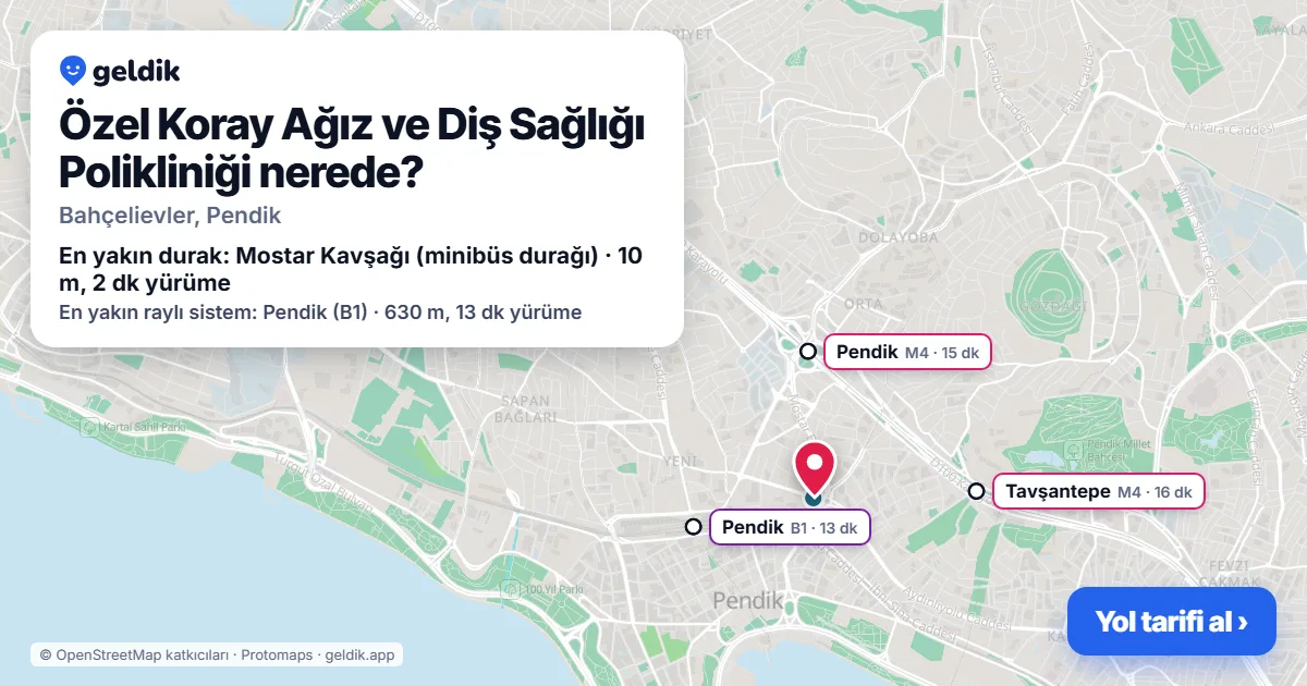 Where is Özel Koray Ağız ve Diş Sağlığı Polikliniği: map with its location and the nearest stops, with walking times