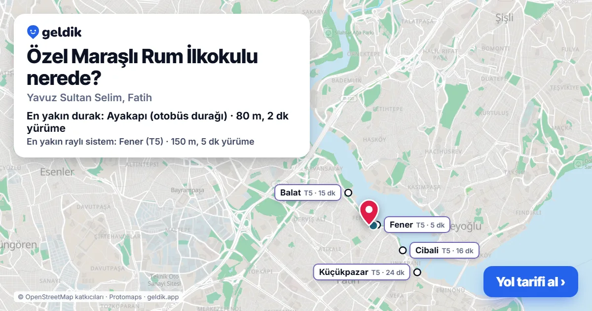 Özel Maraşlı Rum İlkokulu nerede: haritada konumu ve en yakın duraklar, yürüme süreleriyle