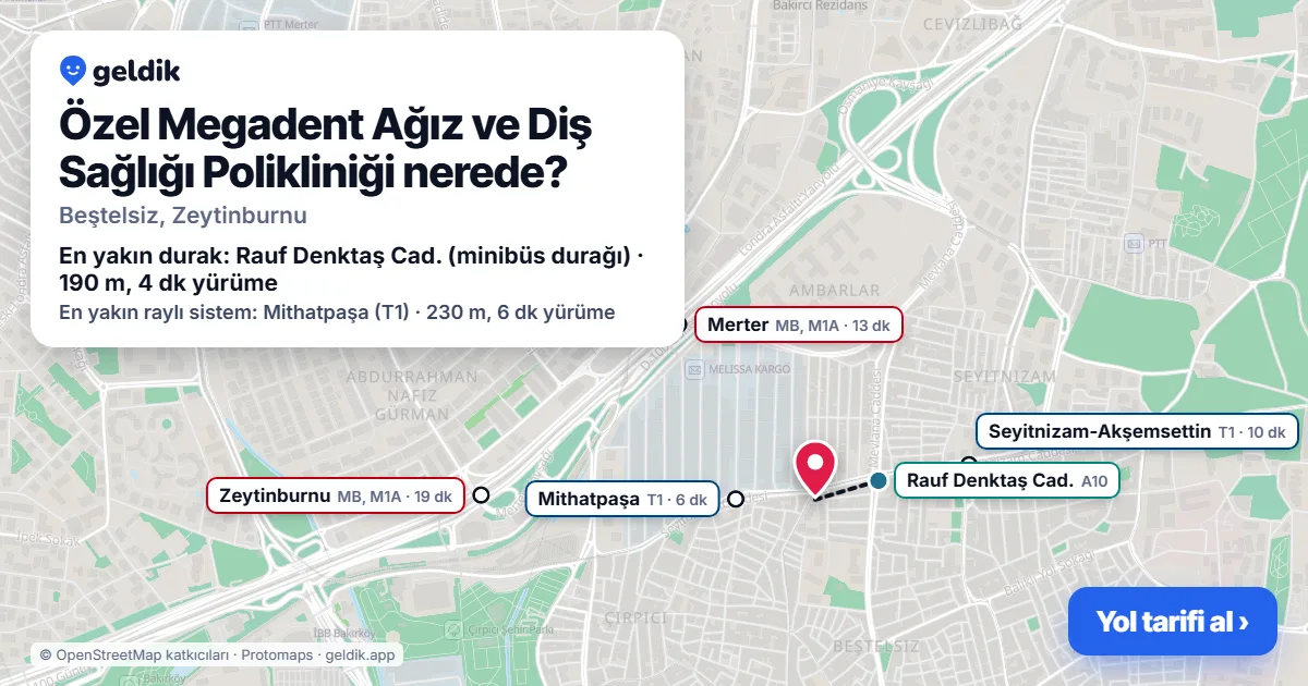 Özel Megadent Ağız ve Diş Sağlığı Polikliniği nerede: haritada konumu ve en yakın duraklar, yürüme süreleriyle