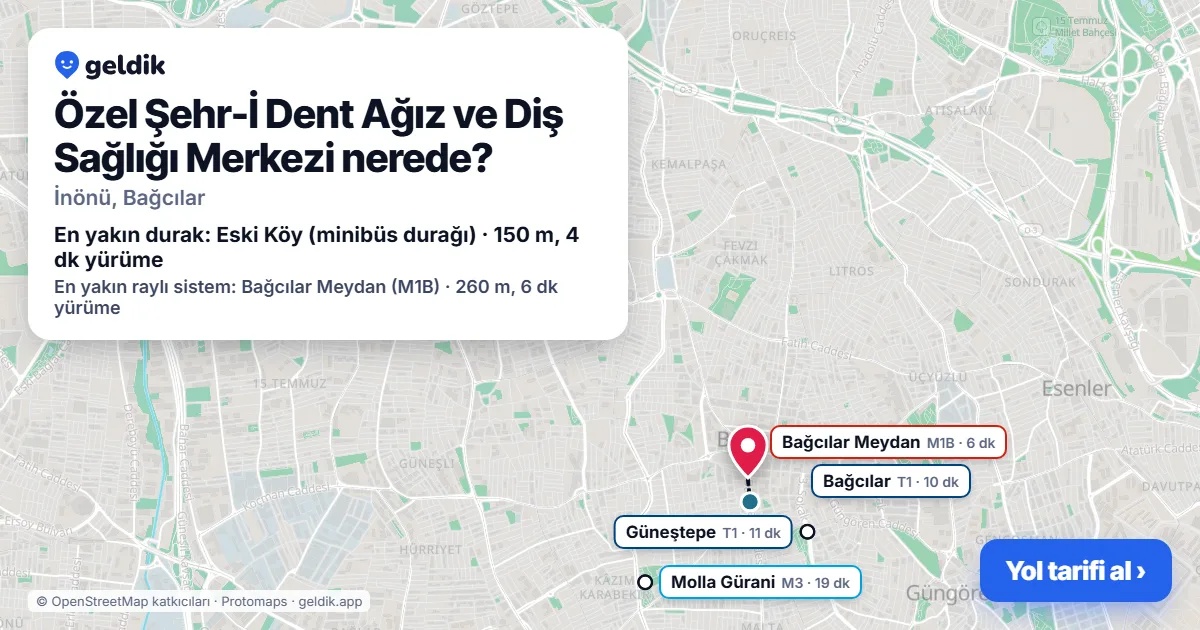 Özel Şehr-İ Dent Ağız ve Diş Sağlığı Merkezi nerede: haritada konumu ve en yakın duraklar, yürüme süreleriyle