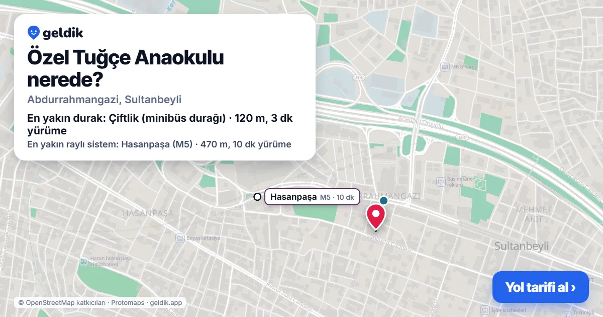 Özel Tuğçe Anaokulu nerede: haritada konumu ve en yakın duraklar, yürüme süreleriyle