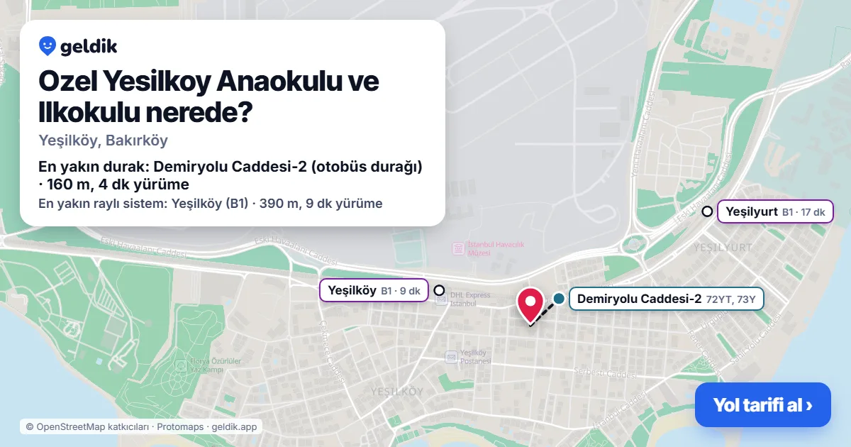 Ozel Yesilkoy Anaokulu ve Ilkokulu nerede: haritada konumu ve en yakın duraklar, yürüme süreleriyle