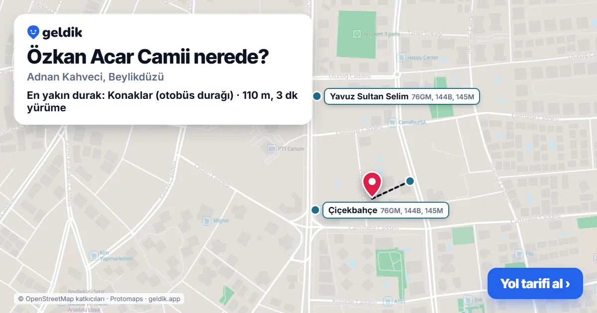 Özkan Acar Camii nerede: haritada konumu ve en yakın duraklar, yürüme süreleriyle