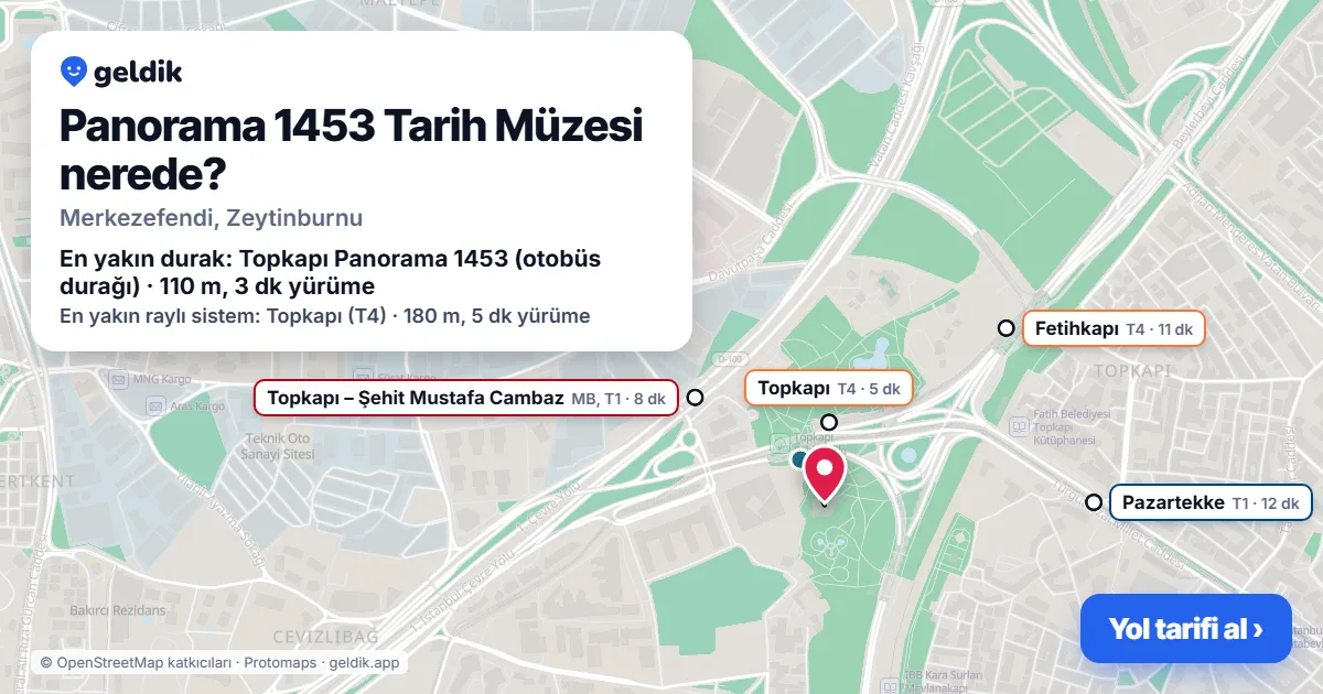 Panorama 1453 Tarih Müzesi nerede: haritada konumu ve en yakın duraklar, yürüme süreleriyle