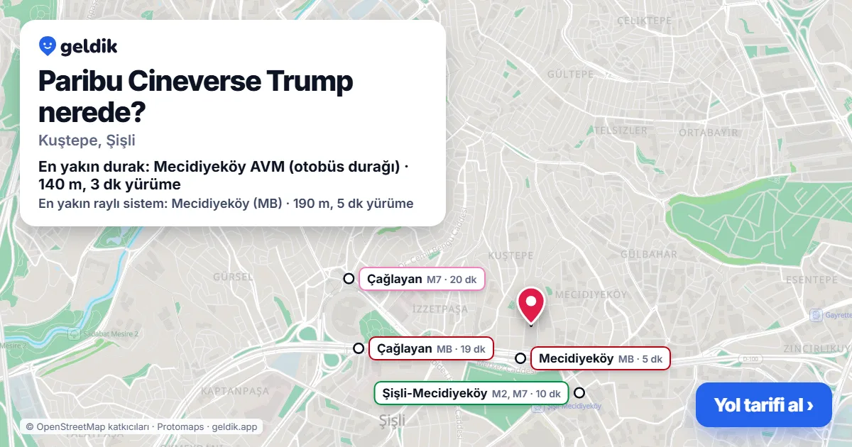 Paribu Cineverse Trump nerede: haritada konumu ve en yakın duraklar, yürüme süreleriyle