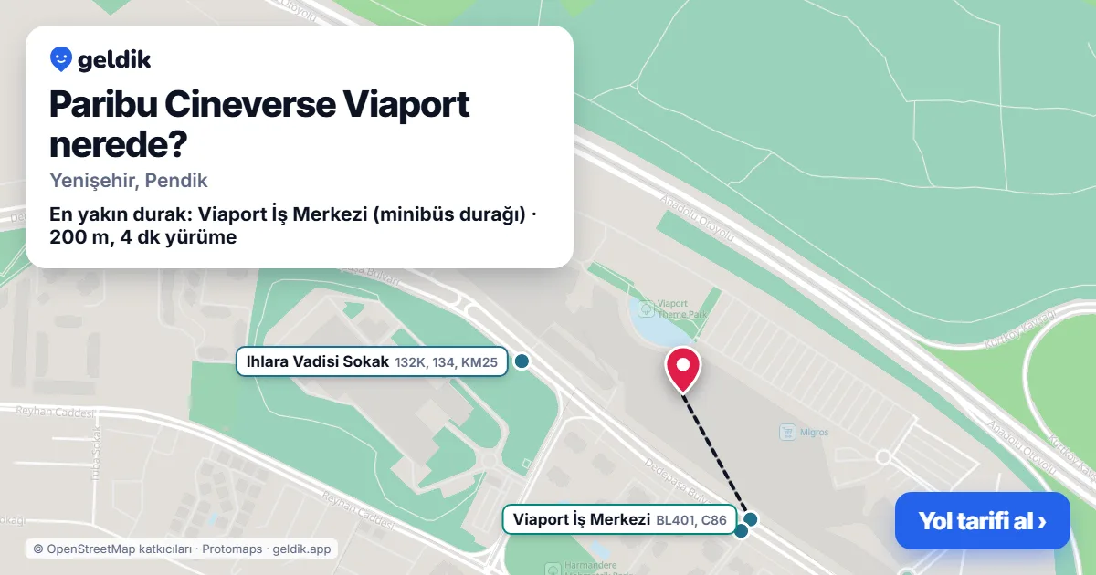 Paribu Cineverse Viaport nerede: haritada konumu ve en yakın duraklar, yürüme süreleriyle