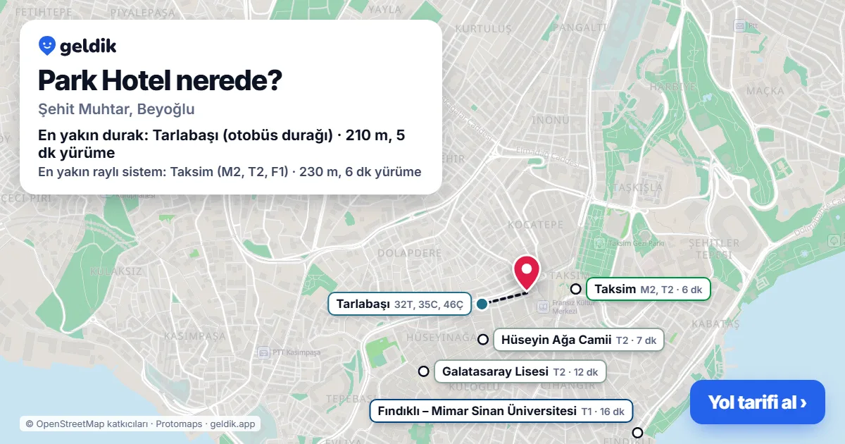 Park Hotel nerede: haritada konumu ve en yakın duraklar, yürüme süreleriyle