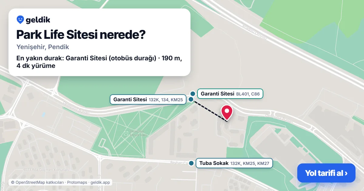 Park Life Sitesi nerede: haritada konumu ve en yakın duraklar, yürüme süreleriyle