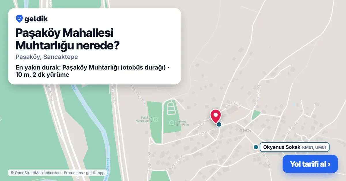 Where is Paşaköy Mahallesi Muhtarlığu: map with its location and the nearest stops, with walking times
