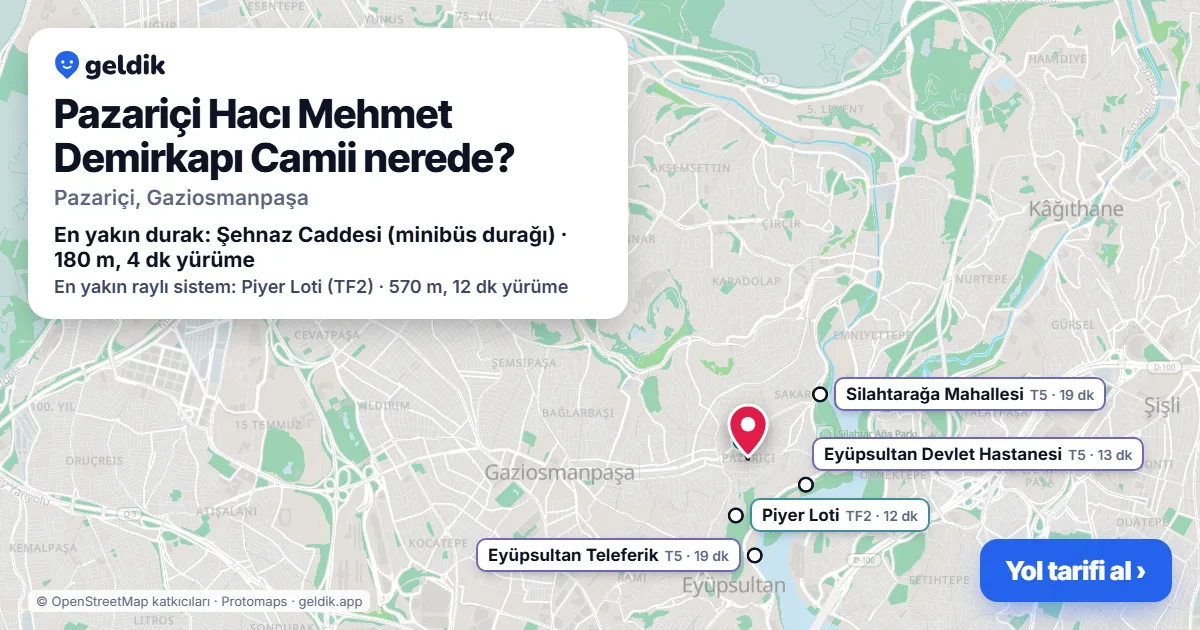 Pazariçi Hacı Mehmet Demirkapı Camii nerede: haritada konumu ve en yakın duraklar, yürüme süreleriyle