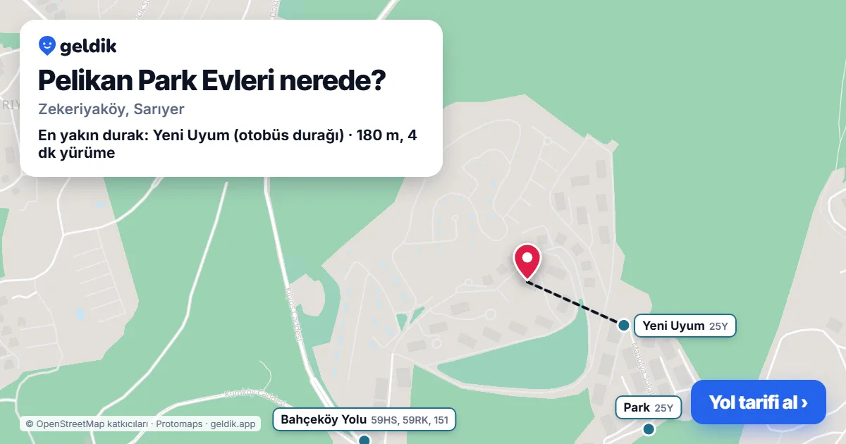 Pelikan Park Evleri nerede: haritada konumu ve en yakın duraklar, yürüme süreleriyle