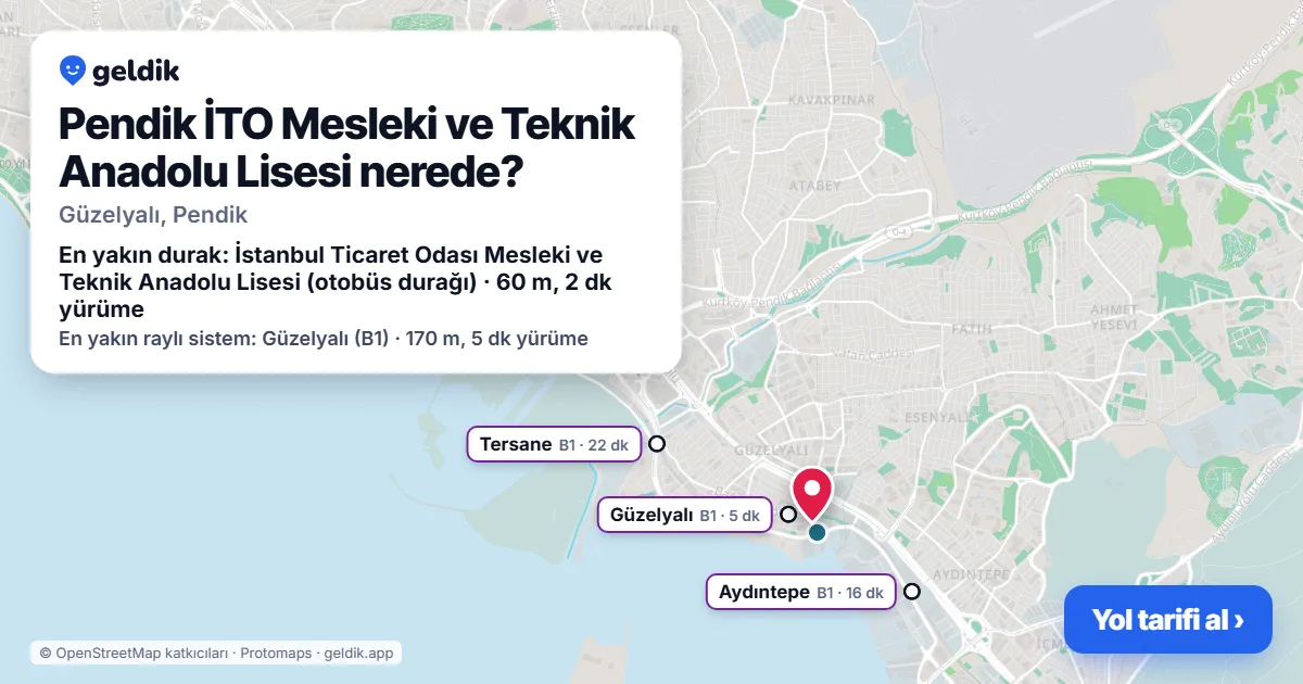 Pendik İTO Mesleki ve Teknik Anadolu Lisesi nerede: haritada konumu ve en yakın duraklar, yürüme süreleriyle