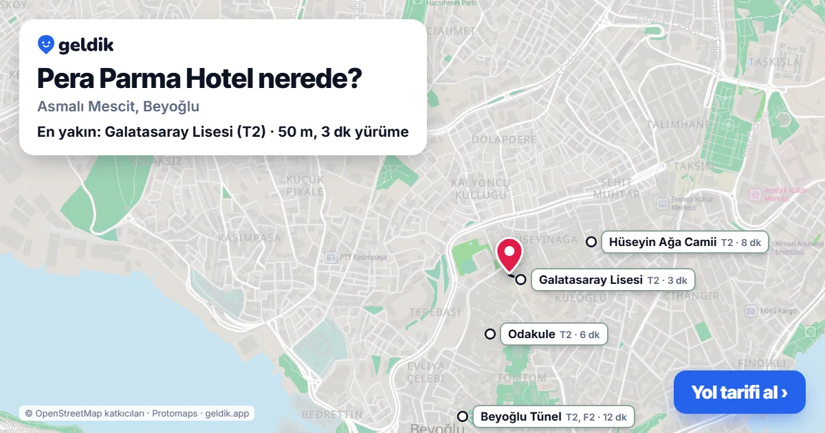 Pera Parma Hotel nerede: haritada konumu ve en yakın duraklar, yürüme süreleriyle