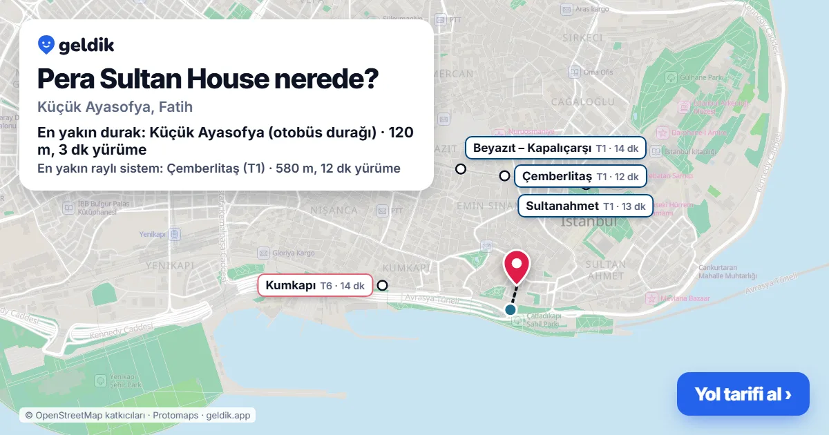 Pera Sultan House nerede: haritada konumu ve en yakın duraklar, yürüme süreleriyle