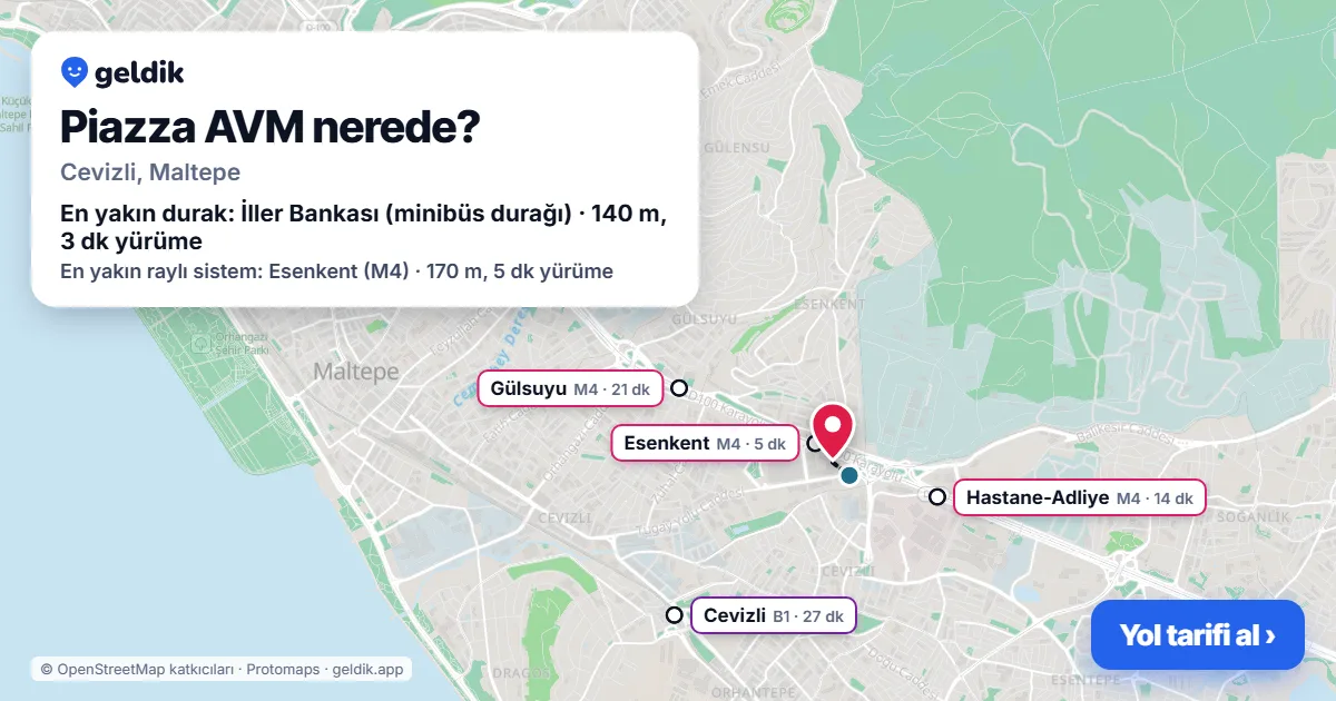 Piazza AVM nerede: haritada konumu ve en yakın duraklar, yürüme süreleriyle