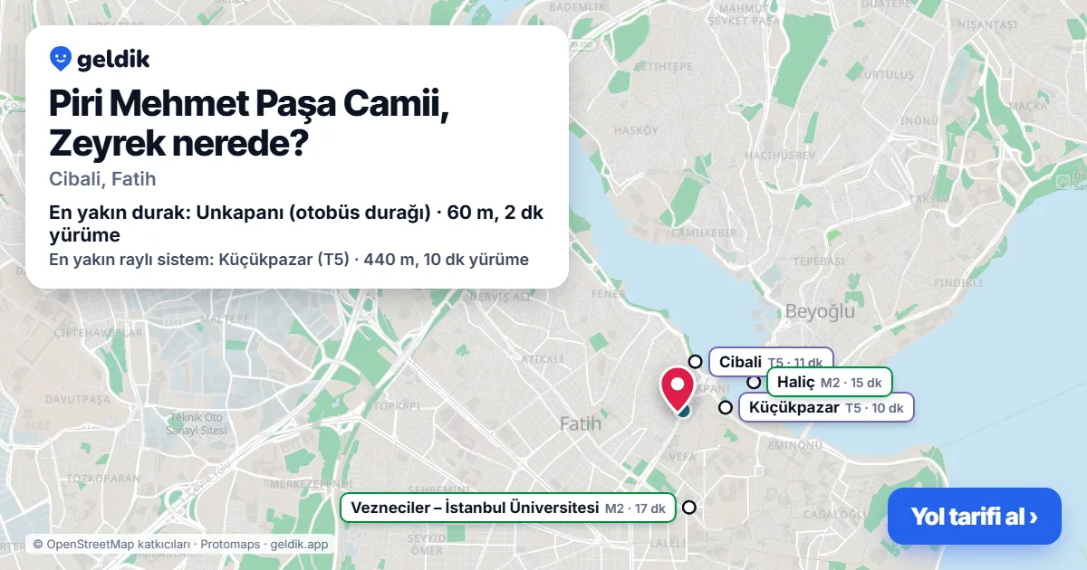 Piri Mehmet Paşa Camii, Zeyrek nerede: haritada konumu ve en yakın duraklar, yürüme süreleriyle