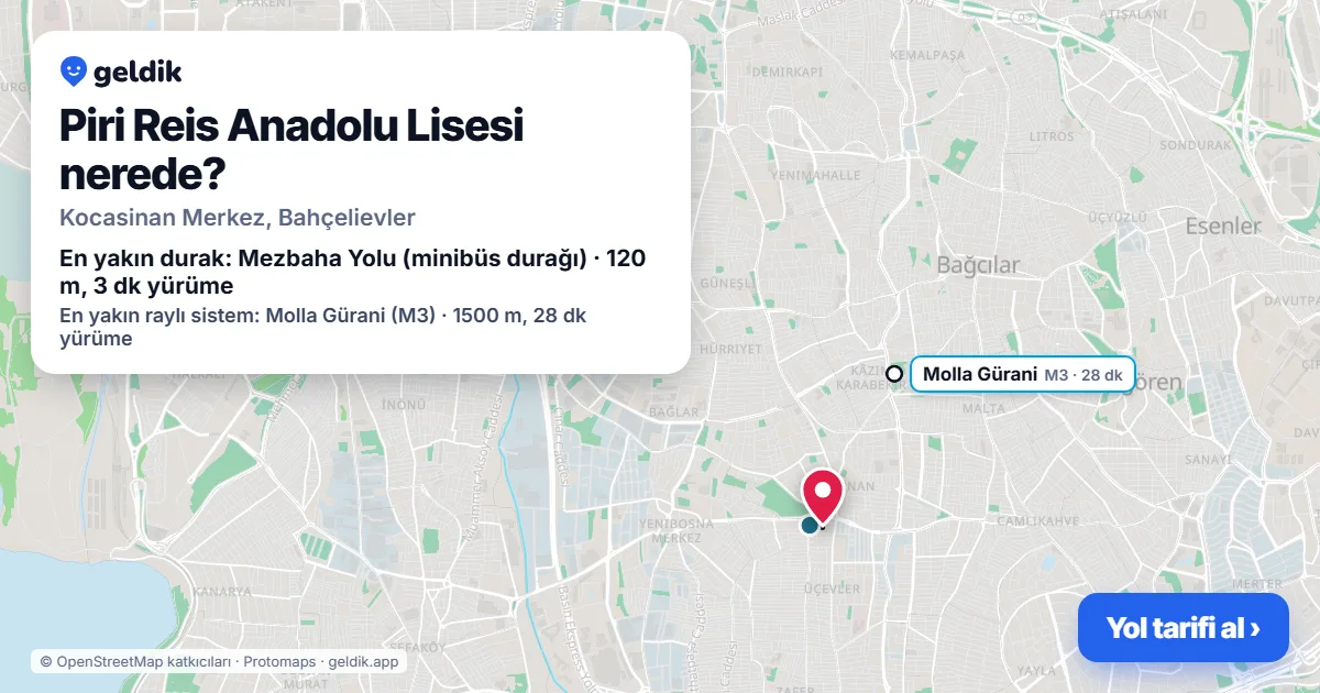 Piri Reis Anadolu Lisesi nerede: haritada konumu ve en yakın duraklar, yürüme süreleriyle