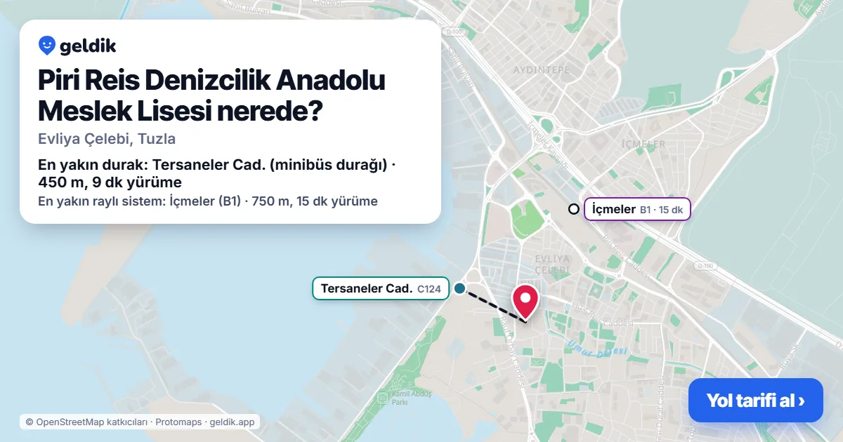 Piri Reis Denizcilik Anadolu Meslek Lisesi nerede: haritada konumu ve en yakın duraklar, yürüme süreleriyle
