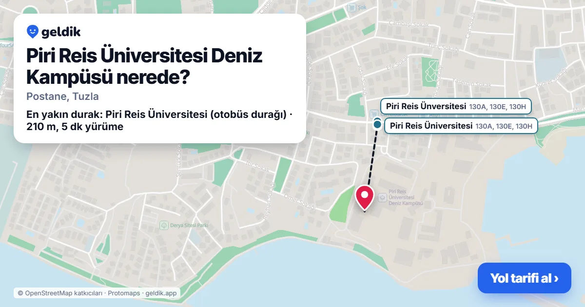 Piri Reis Üniversitesi Deniz Kampüsü nerede: haritada konumu ve en yakın duraklar, yürüme süreleriyle