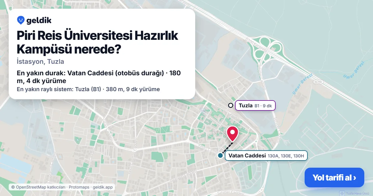 Piri Reis Üniversitesi Hazırlık Kampüsü nerede: haritada konumu ve en yakın duraklar, yürüme süreleriyle