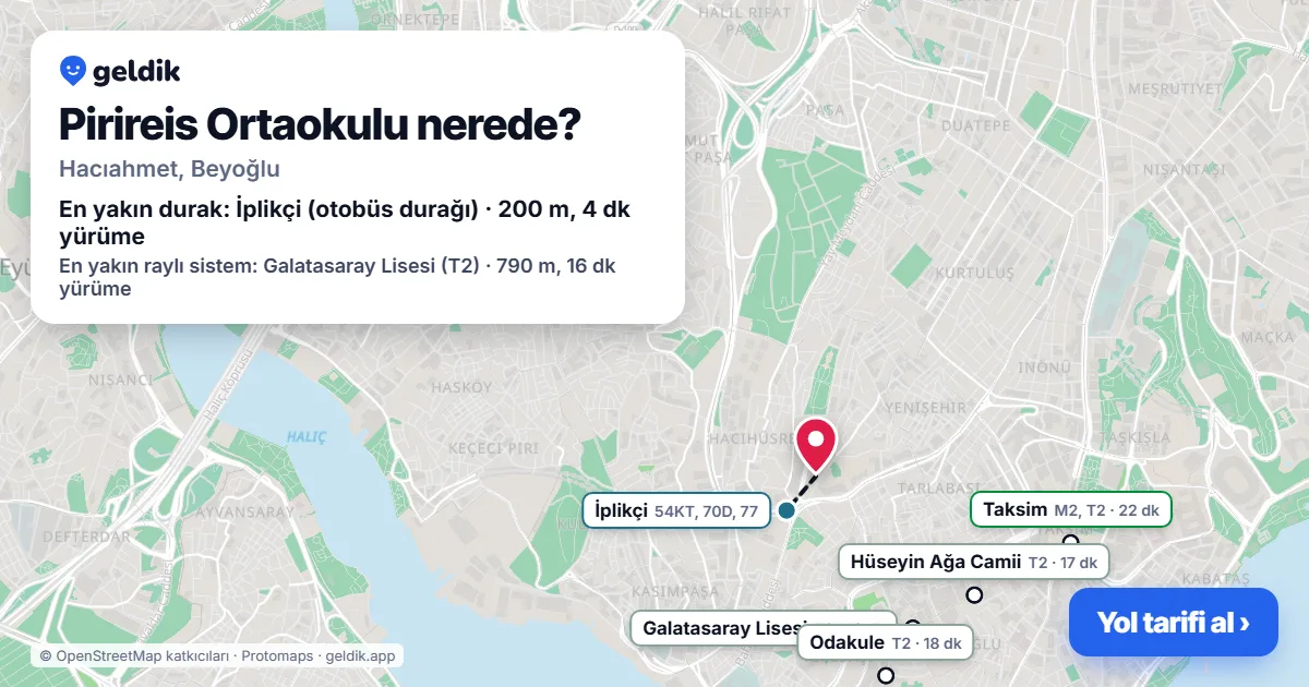Pirireis Ortaokulu nerede: haritada konumu ve en yakın duraklar, yürüme süreleriyle