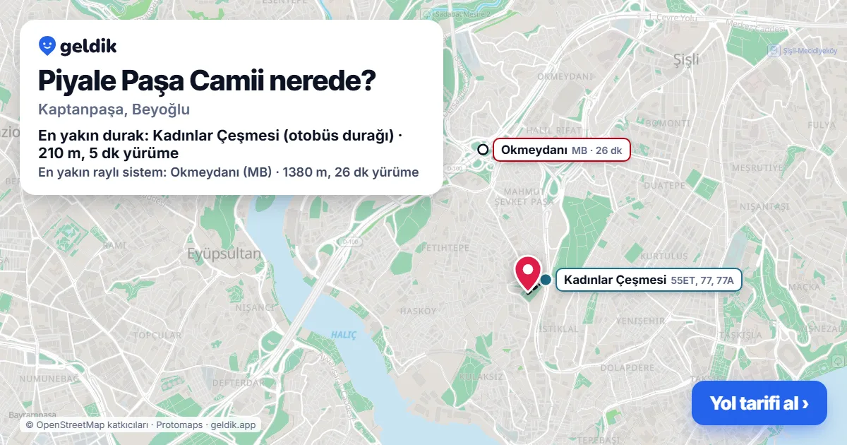 Piyale Paşa Camii nerede: haritada konumu ve en yakın duraklar, yürüme süreleriyle