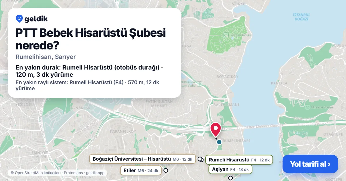PTT Bebek Hisarüstü Şubesi nerede: haritada konumu ve en yakın duraklar, yürüme süreleriyle