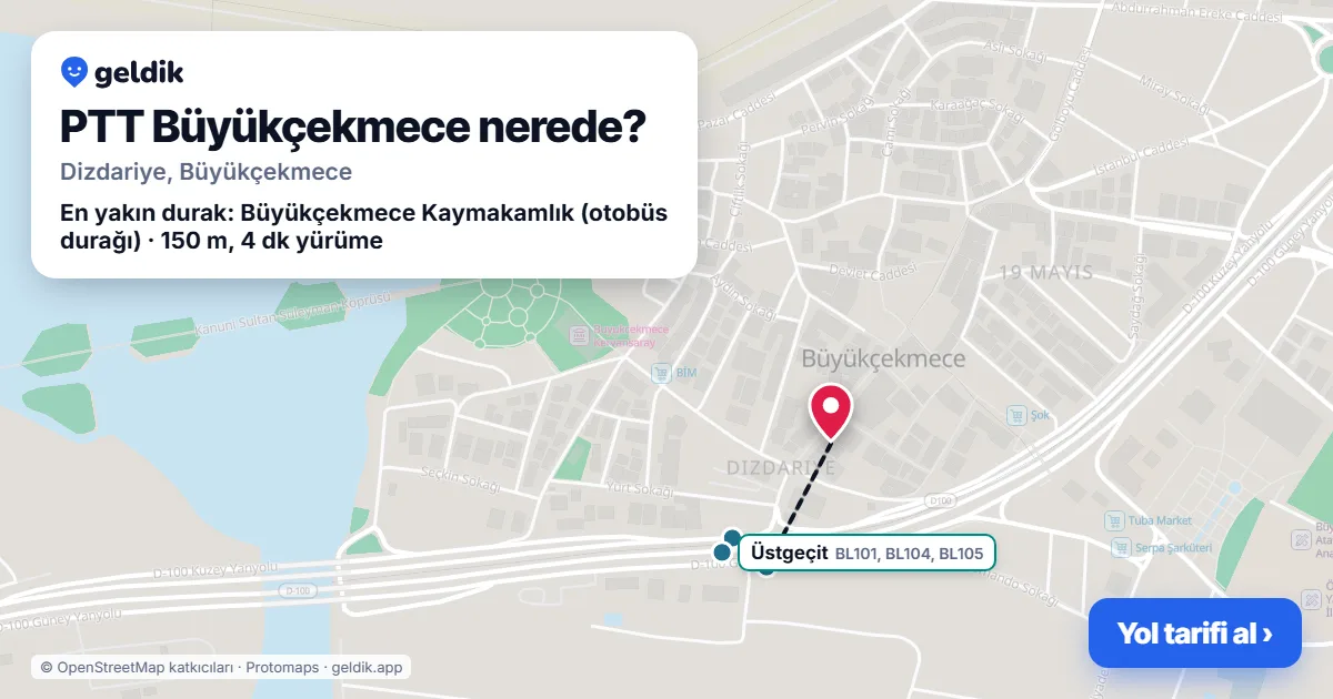 PTT Büyükçekmece nerede: haritada konumu ve en yakın duraklar, yürüme süreleriyle