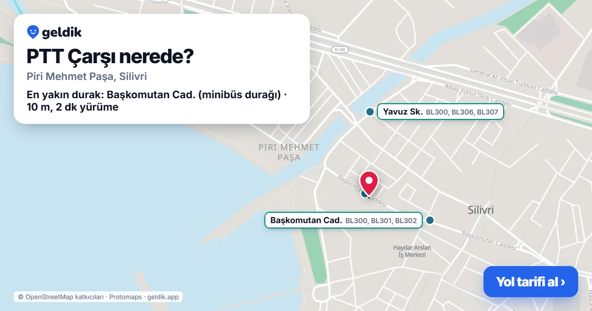 PTT Çarşı nerede: haritada konumu ve en yakın duraklar, yürüme süreleriyle