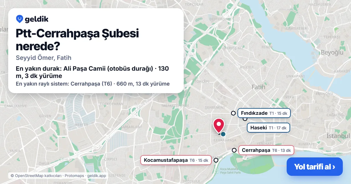 Ptt-Cerrahpaşa Şubesi nerede: haritada konumu ve en yakın duraklar, yürüme süreleriyle