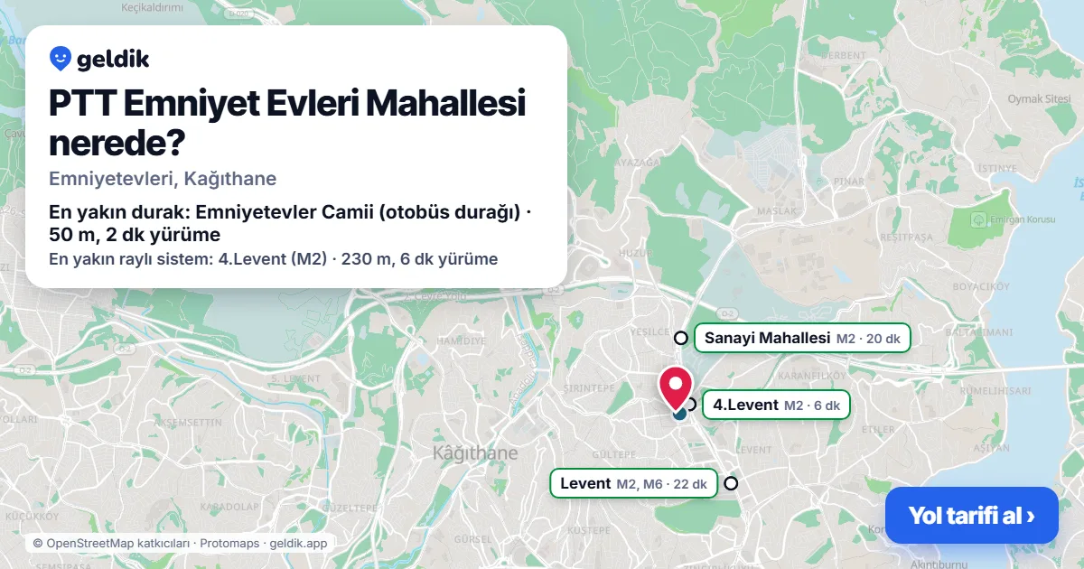 PTT Emniyet Evleri Mahallesi nerede: haritada konumu ve en yakın duraklar, yürüme süreleriyle