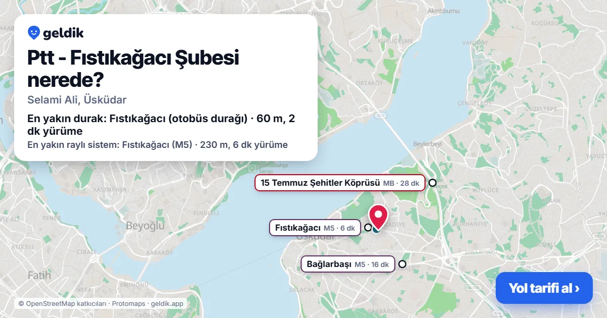 Ptt - Fıstıkağacı Şubesi nerede: haritada konumu ve en yakın duraklar, yürüme süreleriyle
