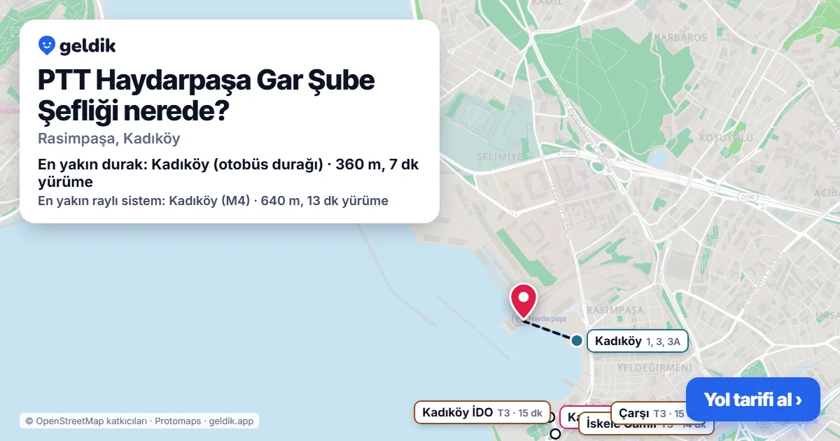 PTT Haydarpaşa Gar Şube Şefliği nerede: haritada konumu ve en yakın duraklar, yürüme süreleriyle