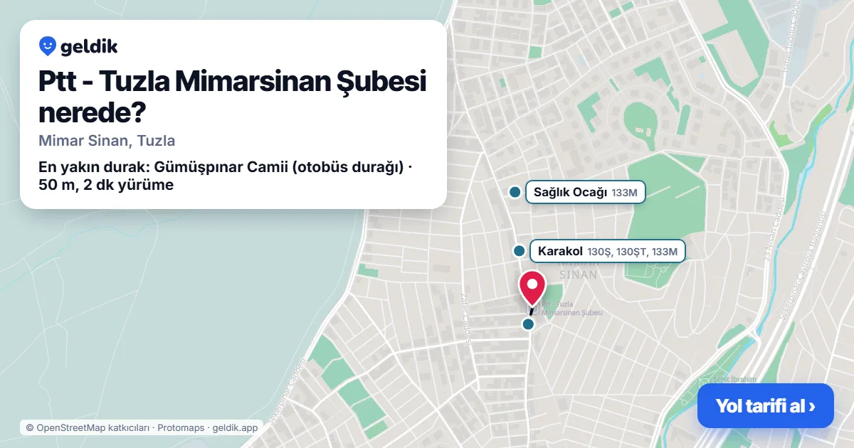 Ptt - Tuzla Mimarsinan Şubesi nerede: haritada konumu ve en yakın duraklar, yürüme süreleriyle