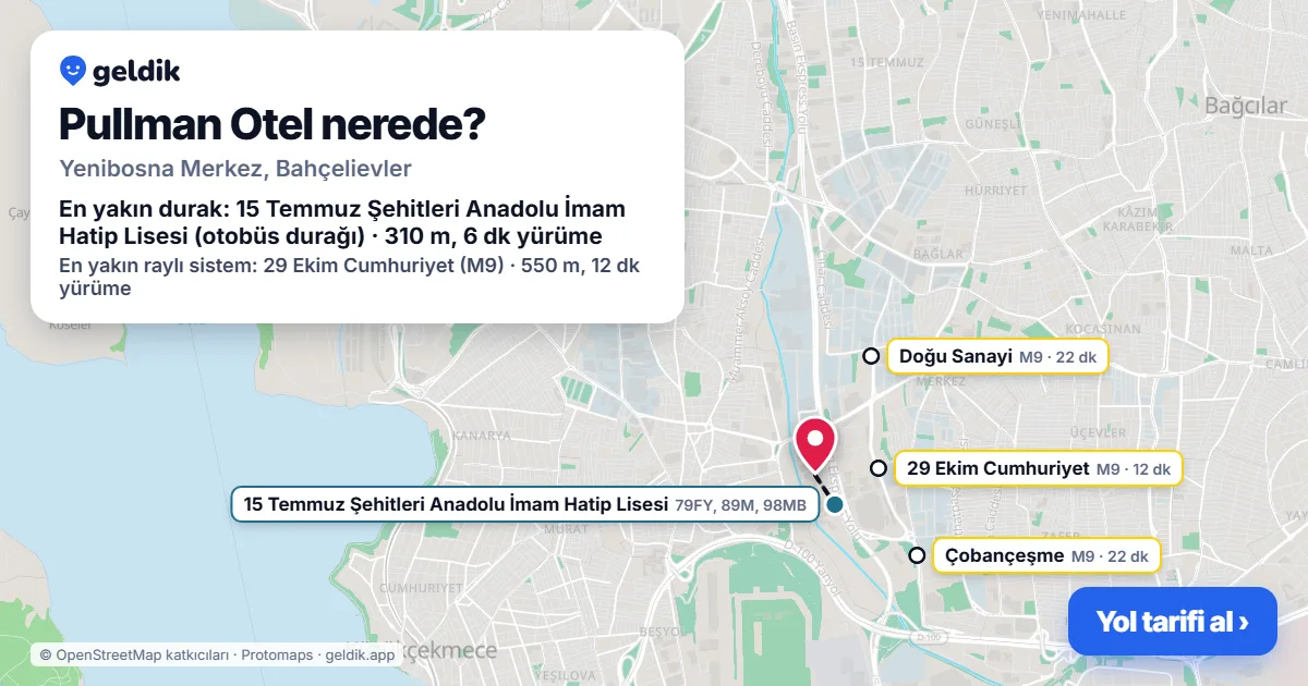 Pullman Otel nerede: haritada konumu ve en yakın duraklar, yürüme süreleriyle