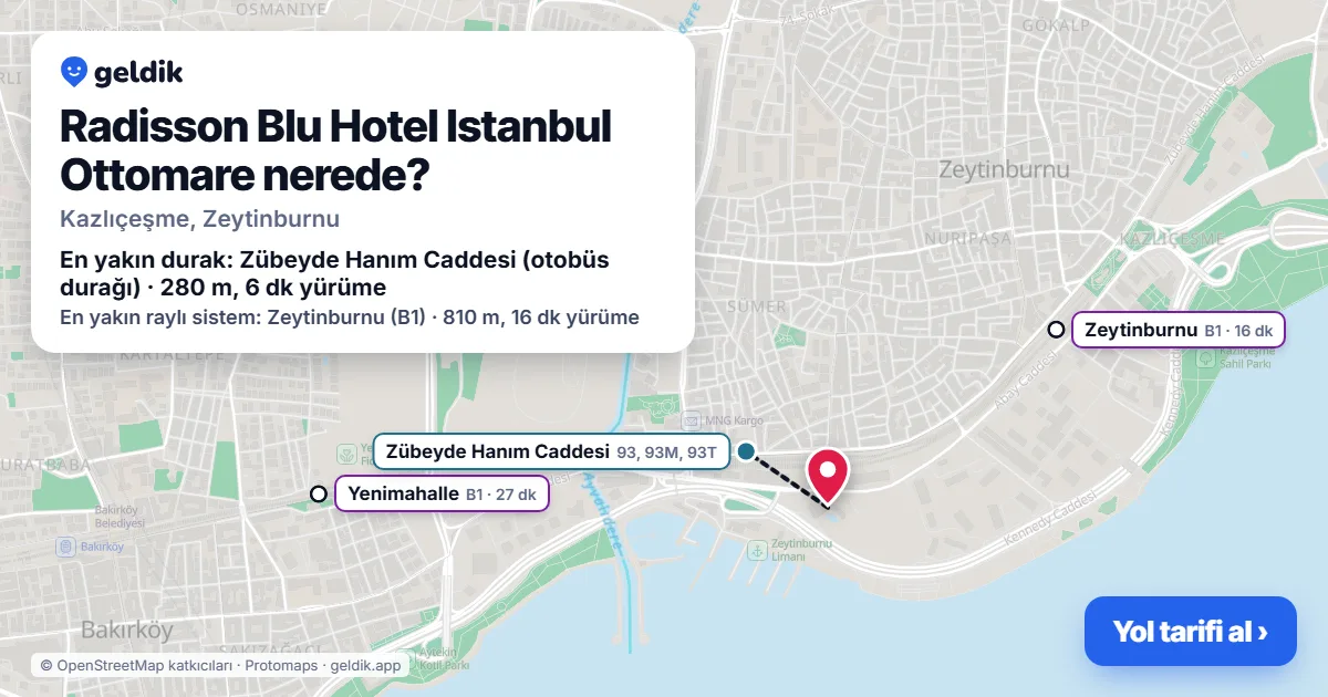 Radisson Blu Hotel Istanbul Ottomare nerede: haritada konumu ve en yakın duraklar, yürüme süreleriyle