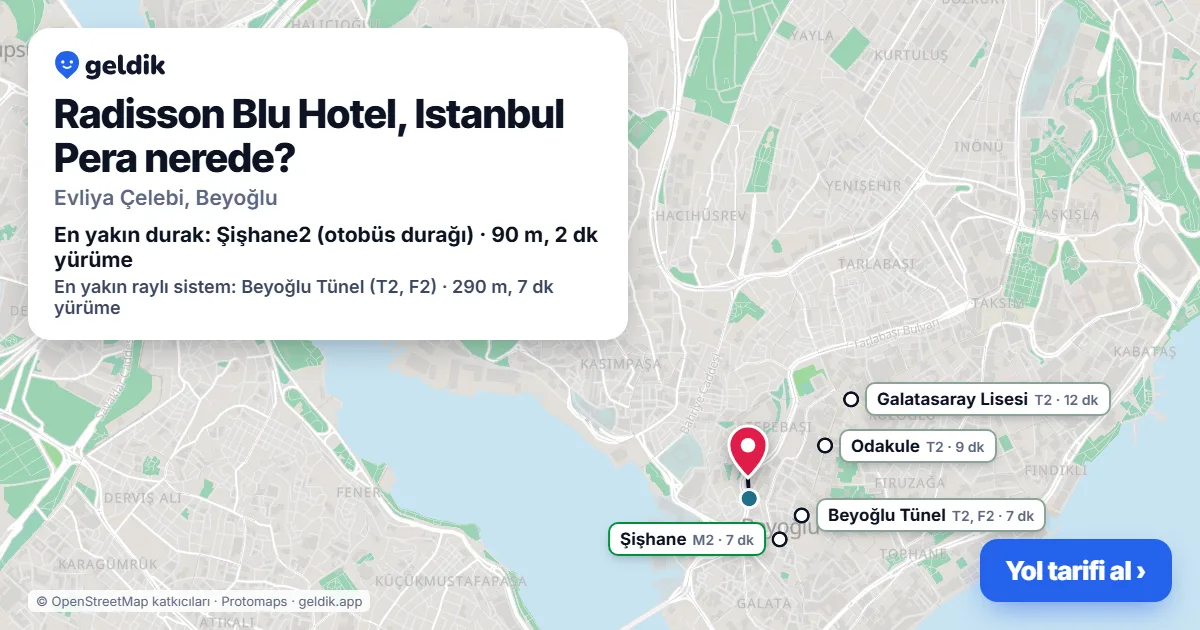 Radisson Blu Hotel, Istanbul Pera nerede: haritada konumu ve en yakın duraklar, yürüme süreleriyle