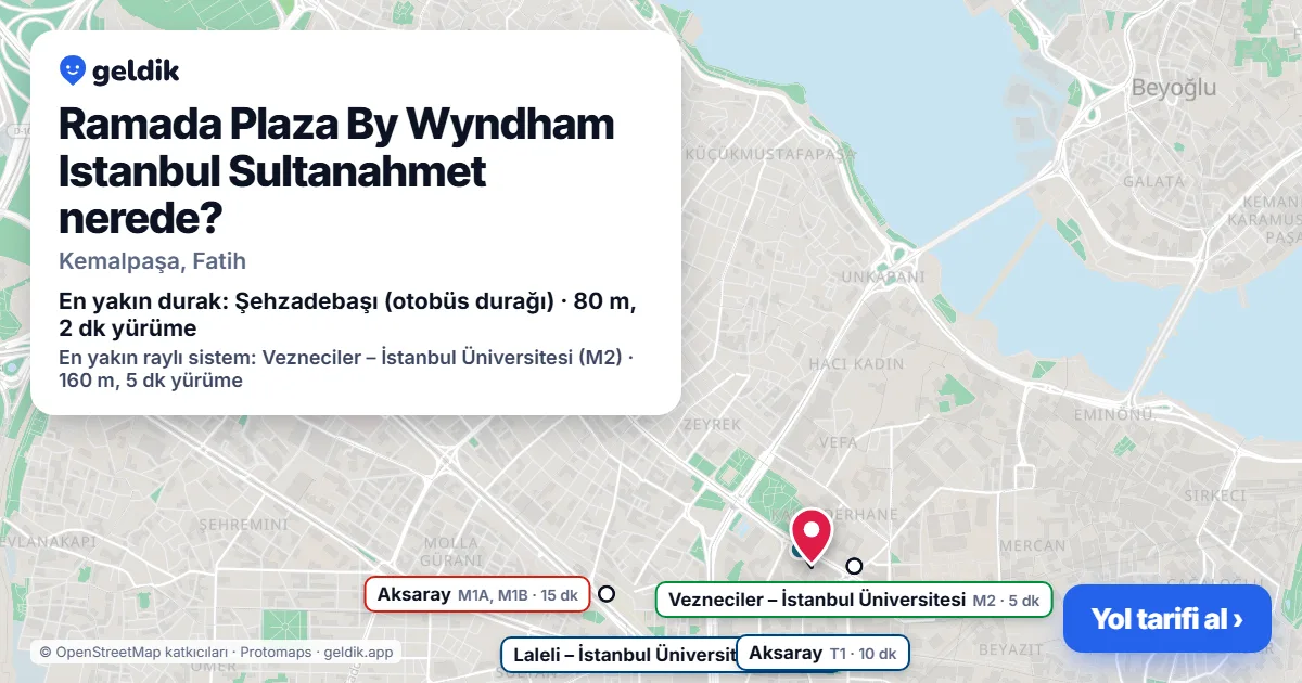 Ramada Plaza By Wyndham Istanbul Sultanahmet nerede: haritada konumu ve en yakın duraklar, yürüme süreleriyle