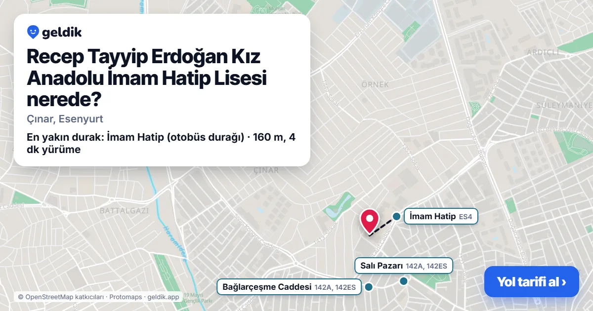 Recep Tayyip Erdoğan Kız Anadolu İmam Hatip Lisesi nerede: haritada konumu ve en yakın duraklar, yürüme süreleriyle