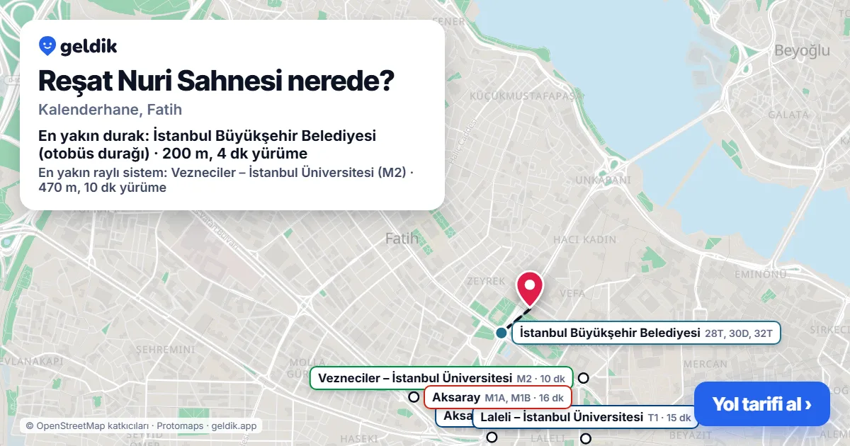 Reşat Nuri Sahnesi nerede: haritada konumu ve en yakın duraklar, yürüme süreleriyle