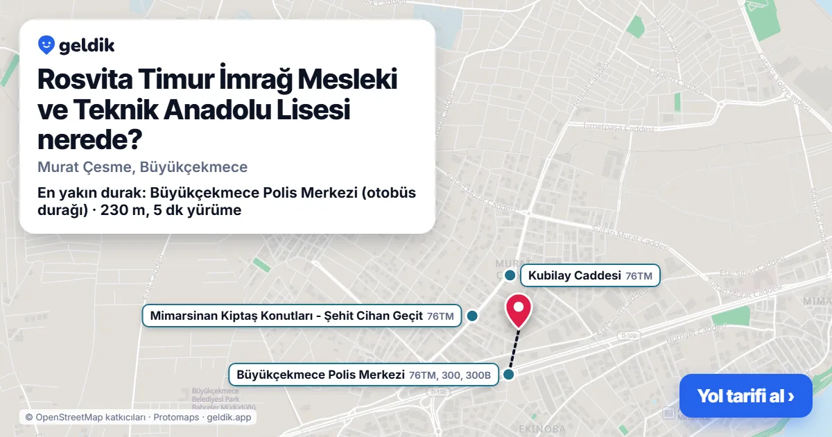 Where is Rosvita Timur İmrağ Mesleki ve Teknik Anadolu Lisesi: map with its location and the nearest stops, with walking times
