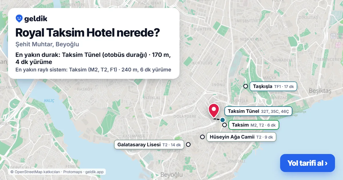 Royal Taksim Hotel nerede: haritada konumu ve en yakın duraklar, yürüme süreleriyle