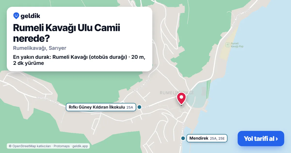 Rumeli Kavağı Ulu Camii nerede: haritada konumu ve en yakın duraklar, yürüme süreleriyle